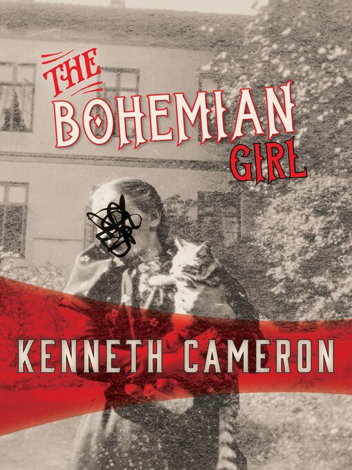 Title details for The Bohemian Girl by Kenneth Cameron - Available